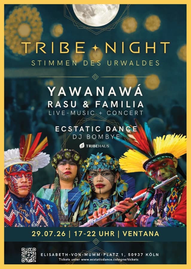TRIBE ✦ NIGHT | Stimmen des Urwaldes Rasu Yawanawá & Familia + Ecstatic Dance mit DJ Bombye Cover