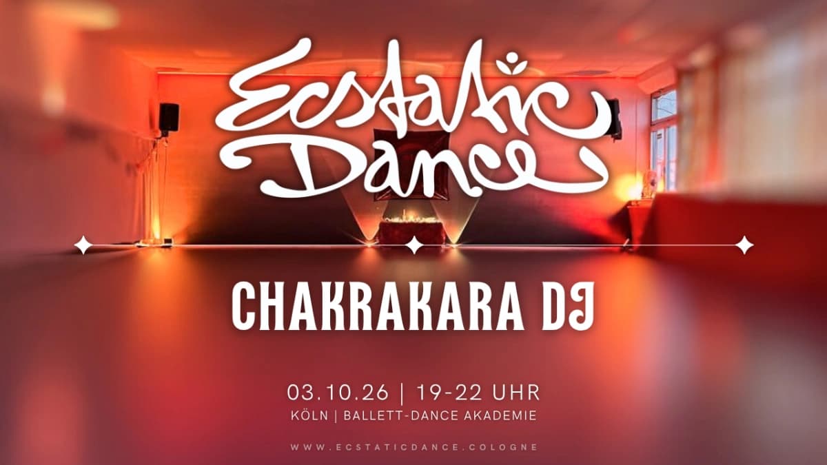 Ecstatic Dance Cologne | CHAKRAKARA DJ