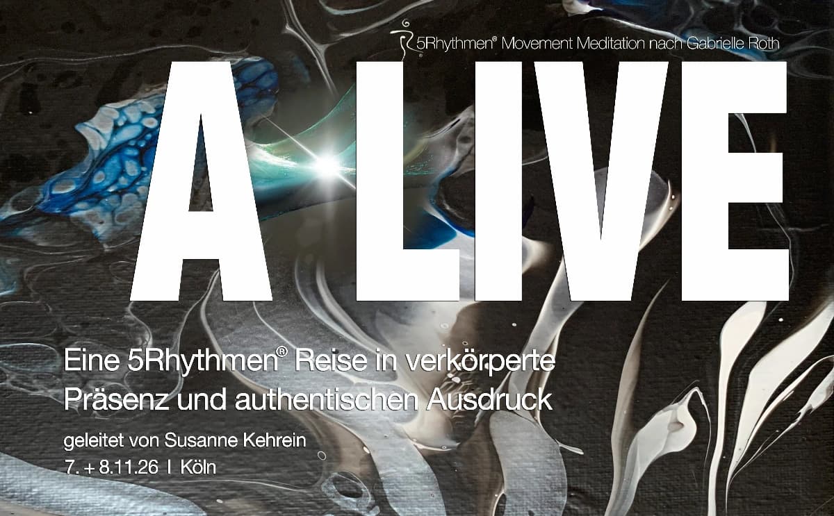 A LIFE ::: eine 5Rhythmen Reise in verkörperte Präsenz und authentischen Asdruck